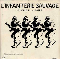 L'Infanterie Sauvage - Chansons à boire (1984)